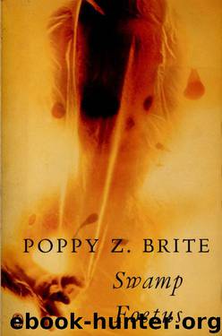Swamp Foetus by Poppy Z. Brite