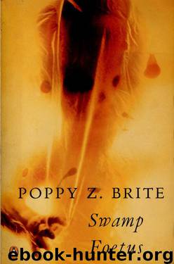 Swamp Foetus: A Collection of Short Stories by Poppy Z. Brite