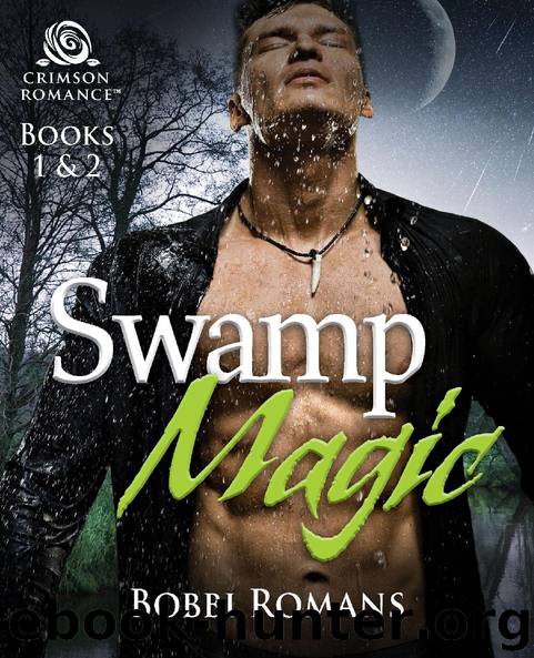 Swamp Magic: Books 1 and 2 by Bobbi Romans