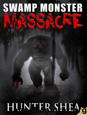 Swamp Monster Massacre by Hunter Shea