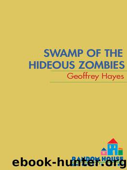 Swamp of the Hideous Zombies by Geoffrey Hayes