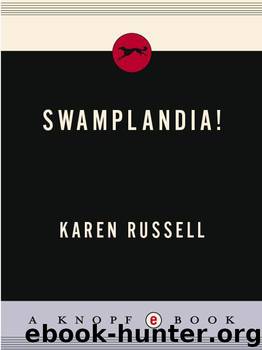 Swamplandia! by Russell Karen