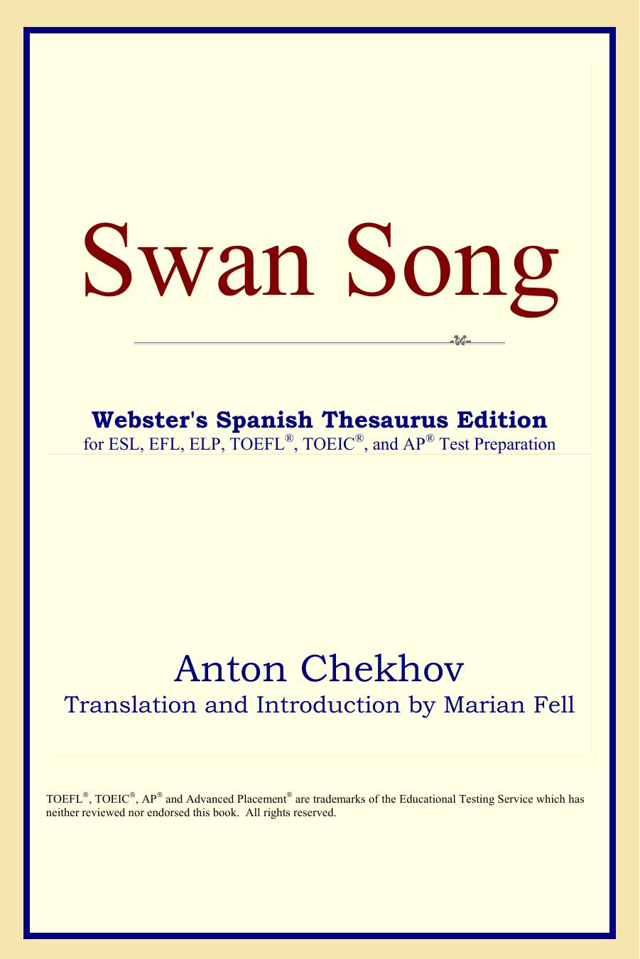 Swan Song (Webster's Spanish Thesaurus Edition) by Anton Chekhov