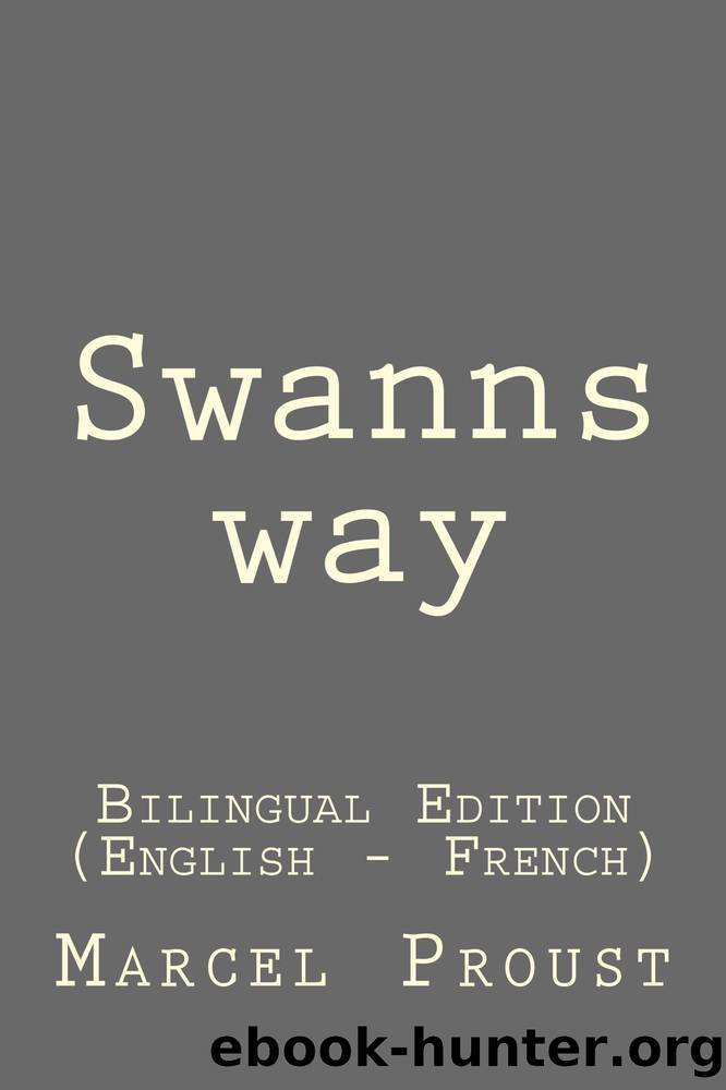 Swanns way: Swanns way: Bilingual Edition (English - French) by Marcel Proust