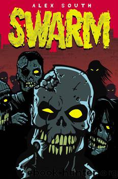 Swarm – A Zombie Thriller (Book #1 – Outbreak Series) by South Alex