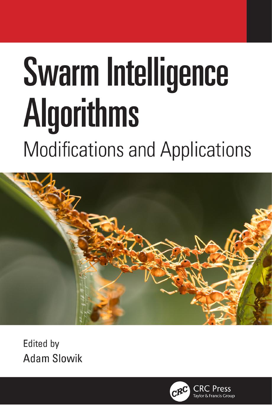 Swarm Intelligence Algorithms: Modifications and Applications by Adam Slowik