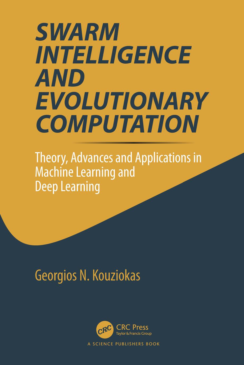 Swarm Intelligence and Evolutionary Computation by Georgios N. Kouziokas