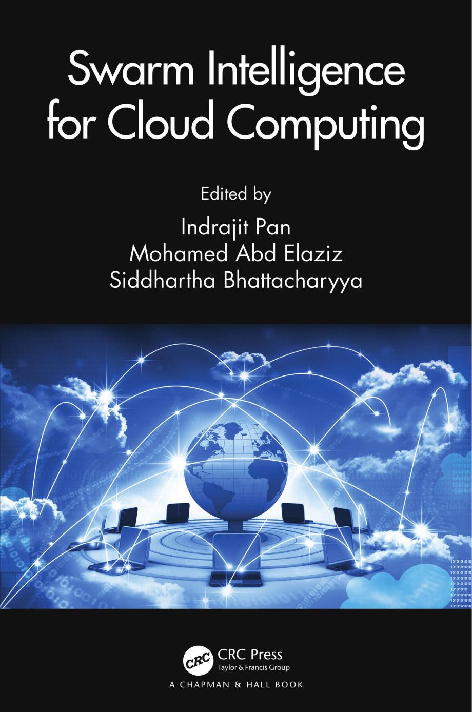 Swarm Intelligence for Cloud Computing by Indrajit Pan Mohamed Abd Elaziz & Siddhartha Bhattacharyya