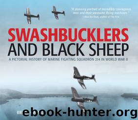 Swashbucklers and Black Sheep: A Pictorial History of Marine Fighting Squadron 214 in World War II by Bruce Gamble