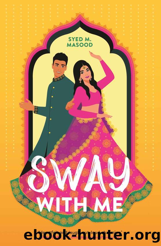 Sway With Me: A gorgeous romcom for fans of Sandhya Menon and Jenny Han by Syed Masood