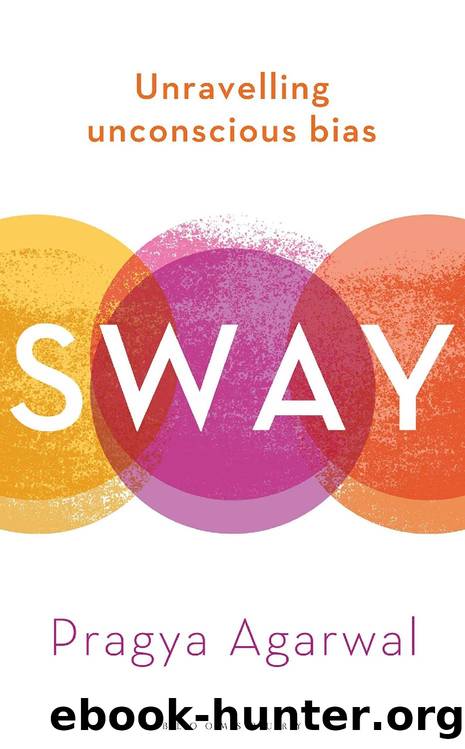 Sway: Unravelling Unconscious Bias by Pragya Agarwal