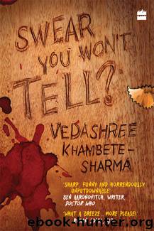 Swear You Won't Tell? by Vedashree Khambete-Sharma