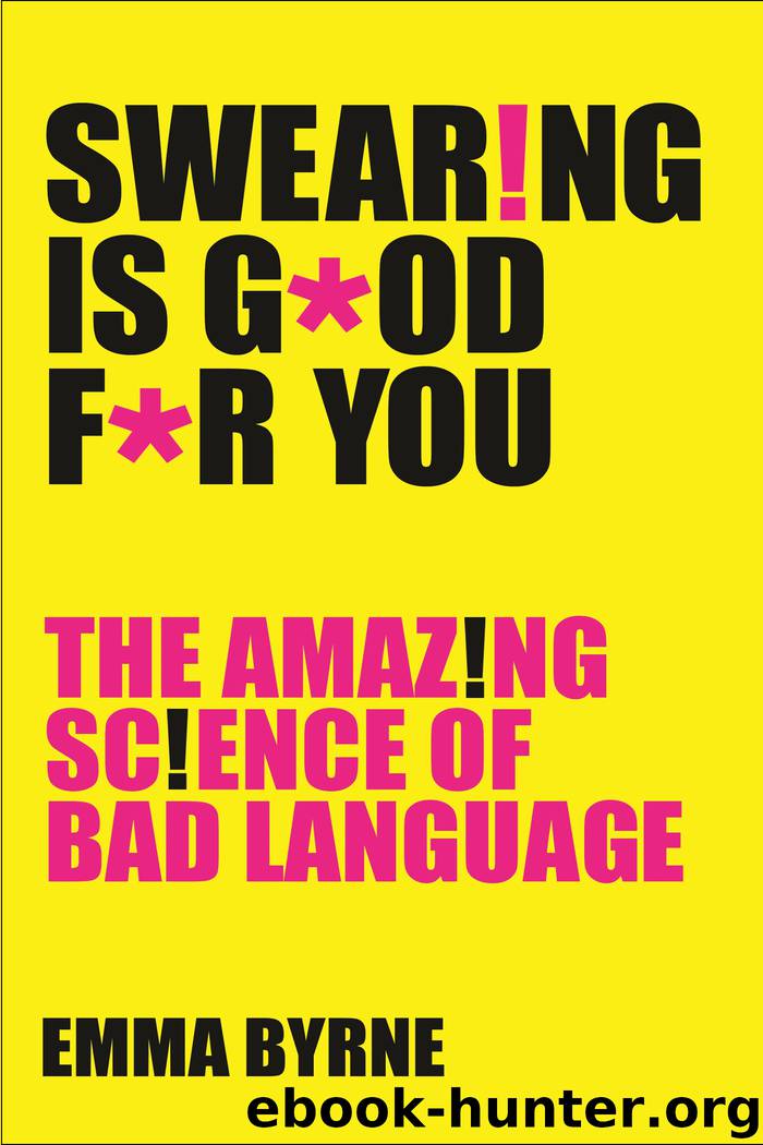 Swearing Is Good For You by Emma Byrne