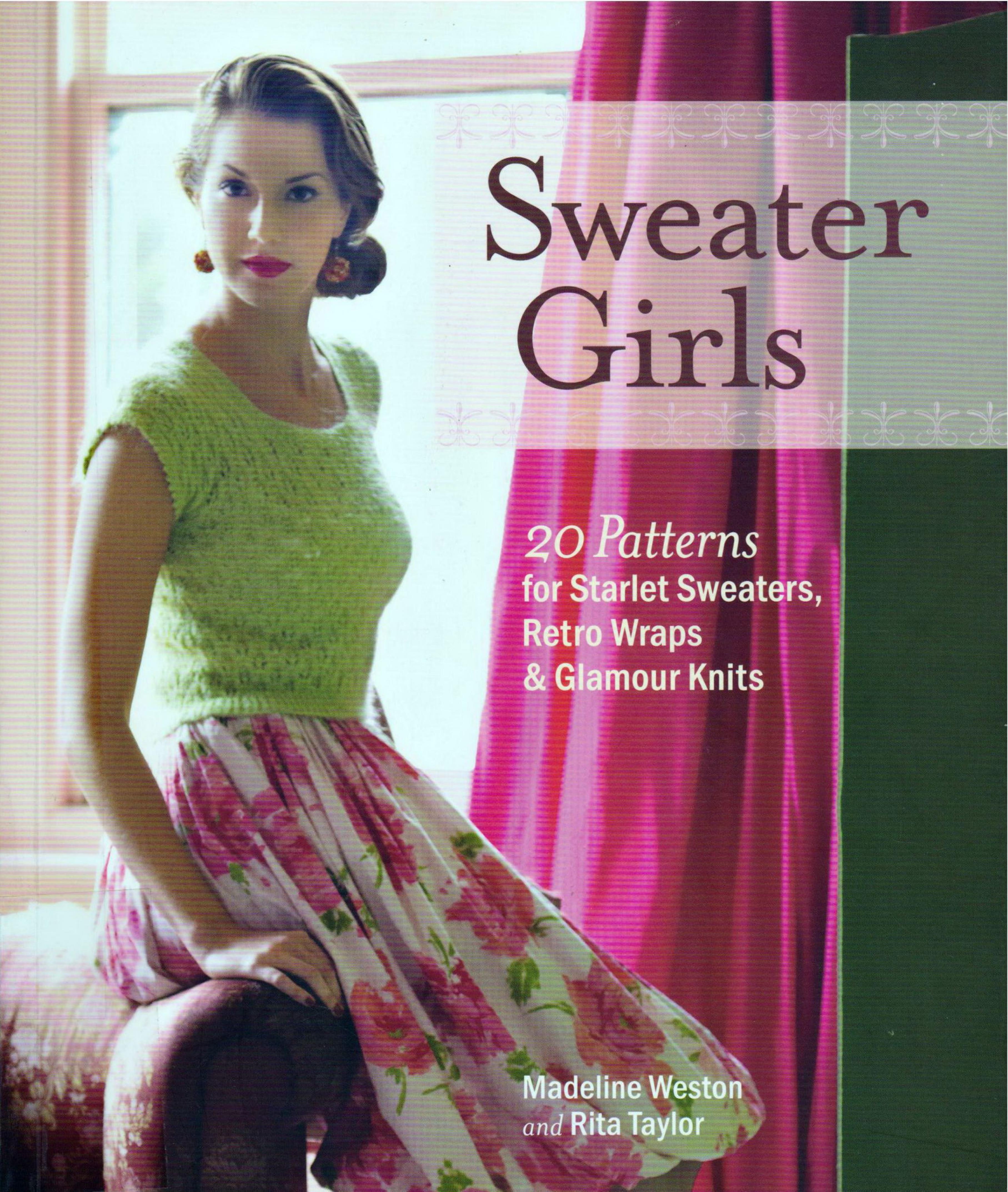 Sweater Girls by 20 Patterns for Starlet Sweaters Retro Wraps & Glamour Knits