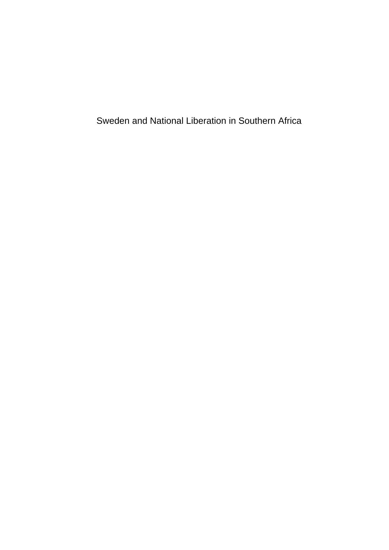 Sweden and National Liberation in Southern Africa, Volume I: Formation of a Popular Opinion (1950â1970) by Tor Sellström