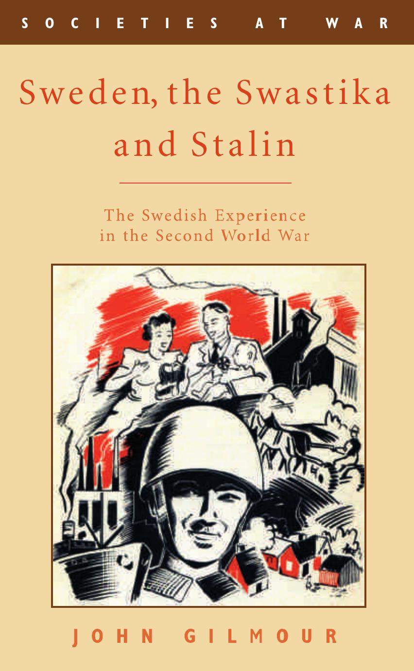 Sweden, the Swastika and Stalin by Gilmour John