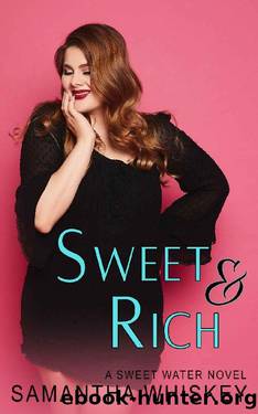 Sweet & Rich: A Sweet Water Novel (Sweet Water Series Book 2) by Samantha Whiskey