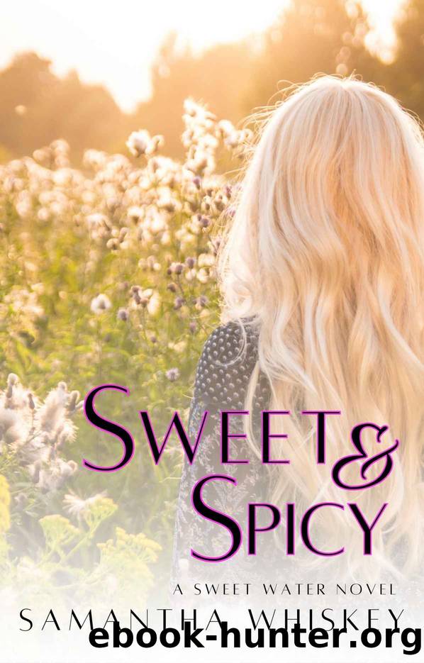 Sweet & Spicy : A Sweet Water Novel by Samantha Whiskey