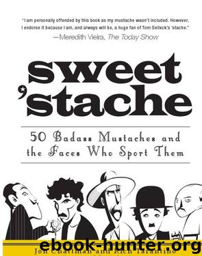 Sweet 'Stache by Jon Chattman & Rich Tarantino