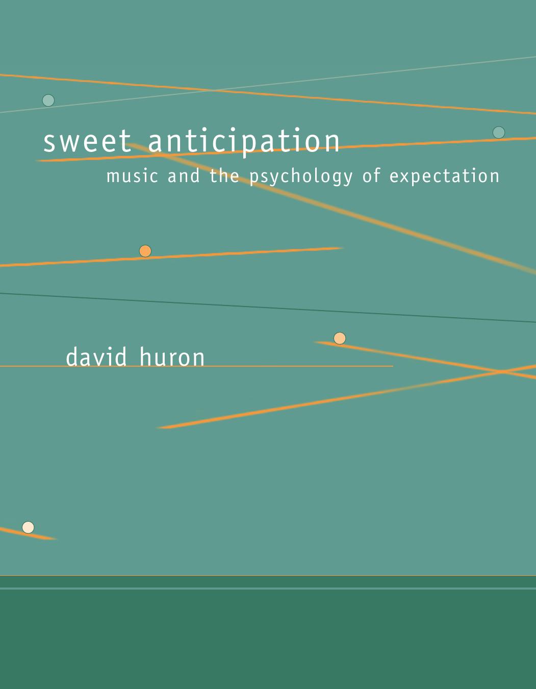 Sweet Anticipation Music and the Psychology of Expectation by Huron David
