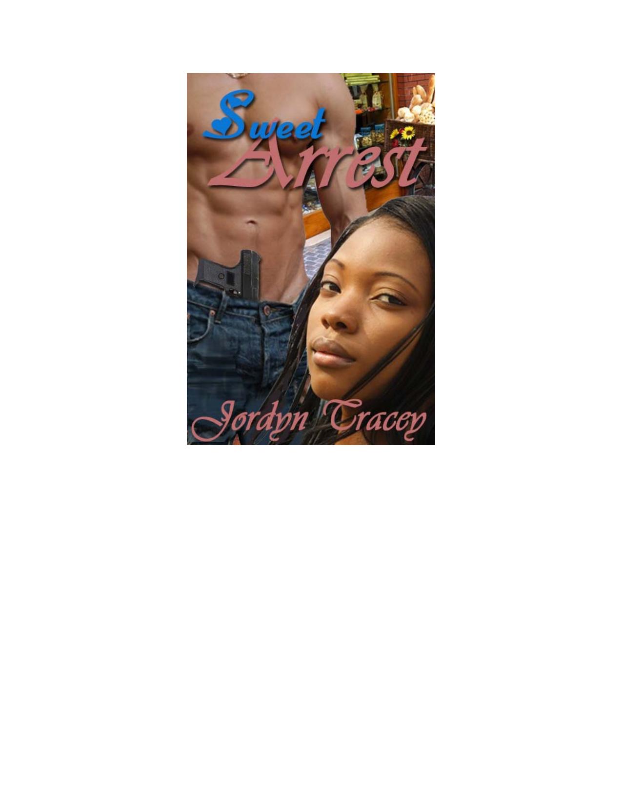 Sweet Arrest by Jordyn Tracey