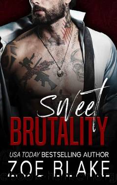 Sweet Brutality: A Dark Mafia Romance (Ruthless Obsession Book 4) by Zoe Blake