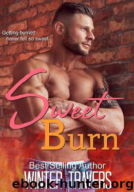Sweet Burn (Sweet Love Book 1) by Winter Travers