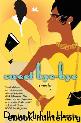 Sweet Bye-Bye by Denise Michelle Harris