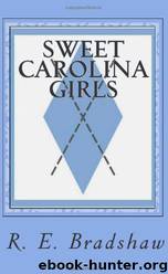 Sweet Carolina Girls by R.E. Bradshaw