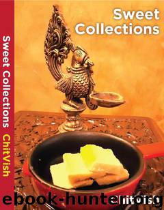 Sweet Collections (Sweets of India) by Chithra Viswanathan