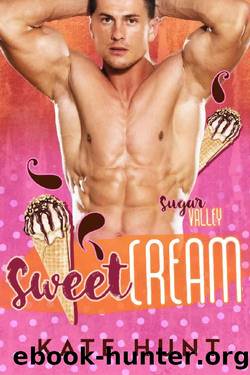 Sweet Cream: A Single Dad & Curvy Girl Romance (Sugar Valley Book 3) by Kate Hunt