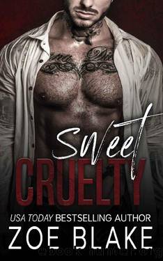 Sweet Cruelty: A Dark Mafia Romance by Zoe Blake