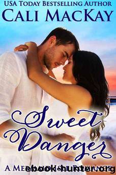 Sweet Danger by Cali MacKay