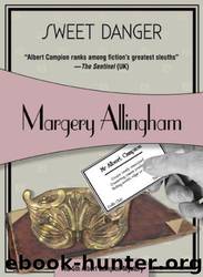 Sweet Danger by Margery Allingham