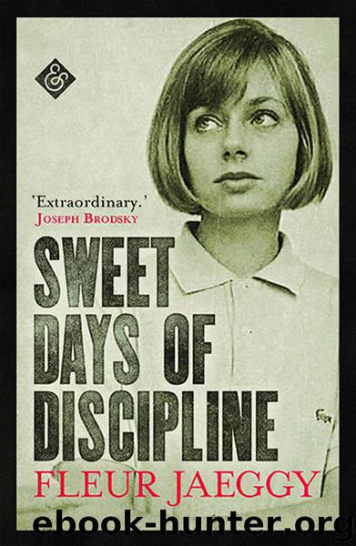 Sweet Days of Discipline by Fleur Jaeggy