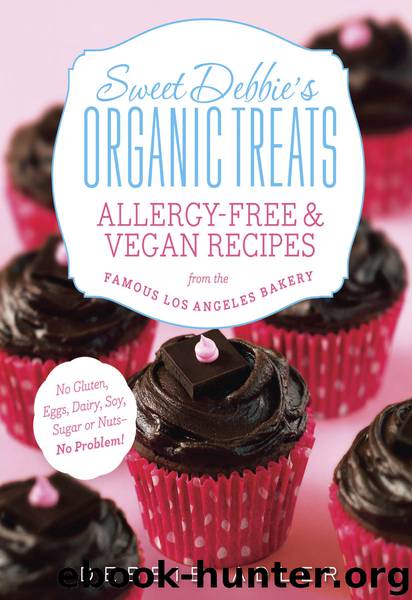 Sweet Debbie's Organic Treats by Debbie Adler