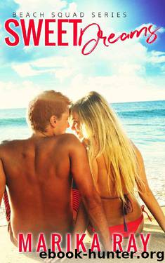 Sweet Dreams (The Beach Squad Book 1) by Marika Ray
