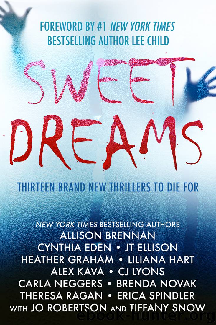 Sweet Dreams Boxed Set by Brenda Novak & Allison Brennan & Cynthia Eden & Jt Ellison & Heather Graham & Liliana Hart & Alex Kava & Cj Lyons & Carla Neggers & Theresa Ragan & Erica Spindler & Jo Robertson & Tiffany Snow & Lee Child