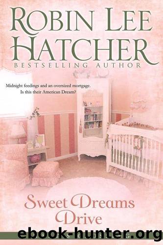 Sweet Dreams Drive by Robin Lee Hatcher