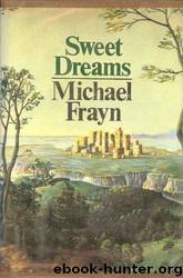 Sweet Dreams by Michael Frayn