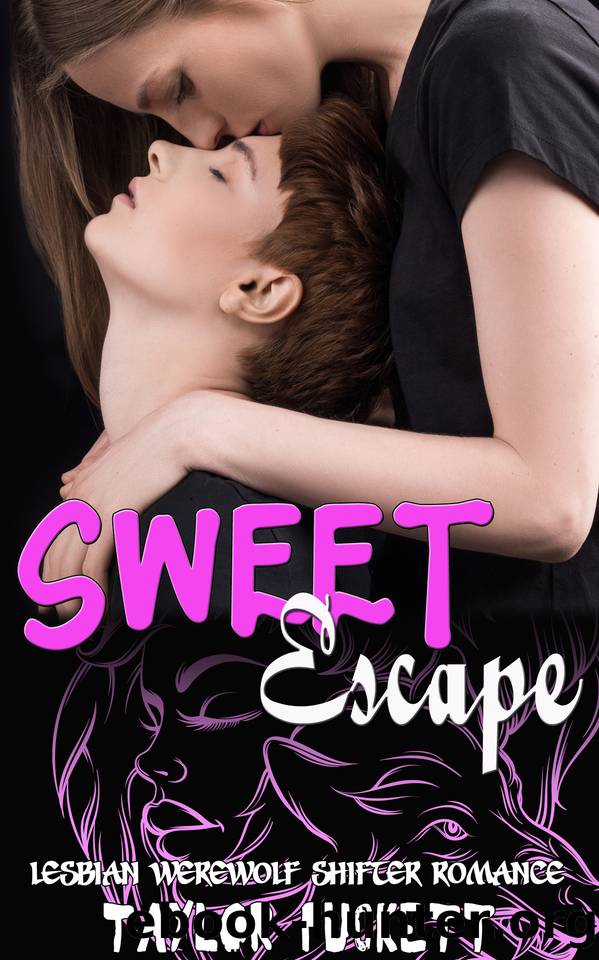 Sweet Escape : Lesbian Werewolf Shifter Romance by Puckett Taylor