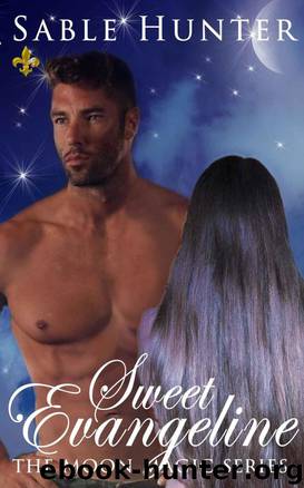 Sweet Evangeline (Moon Magic Book 2) by Sable Hunter