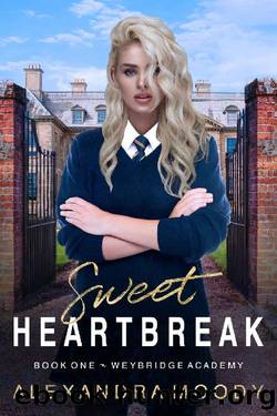 Sweet Heartbreak (Weybridge Academy Book 1) by Alexandra Moody