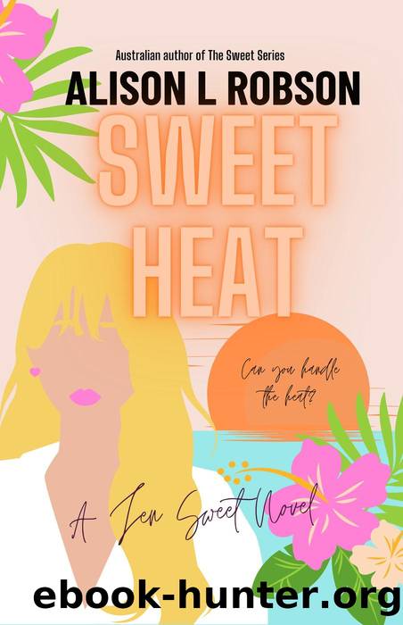 Sweet Heat by Alison L Robson
