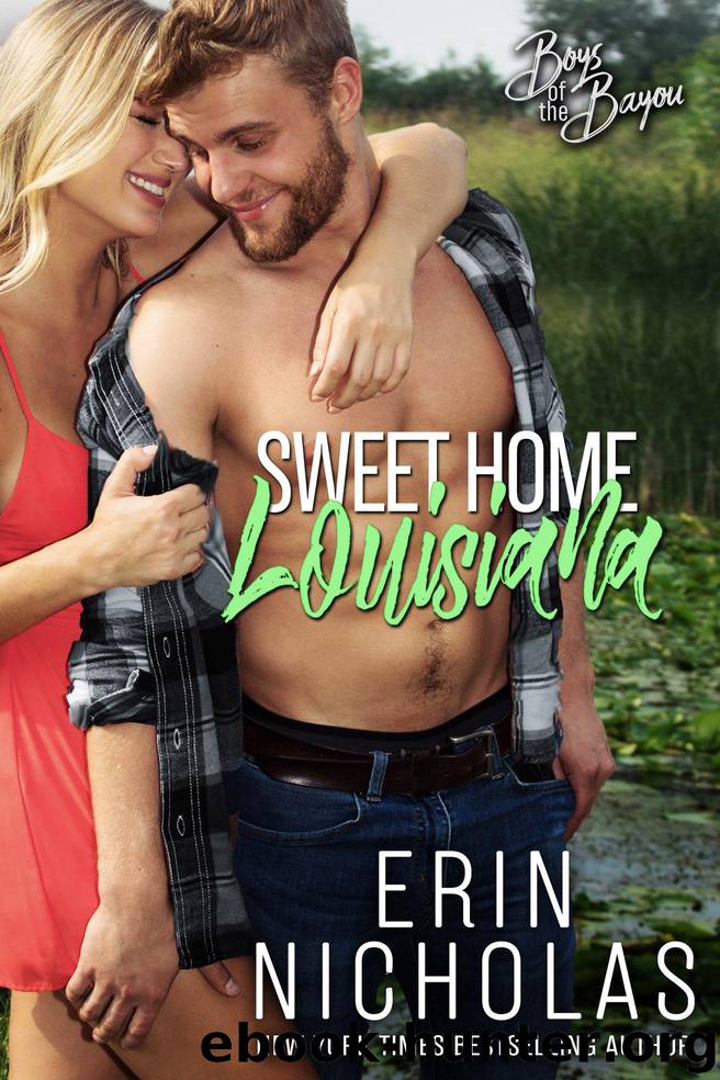 Sweet Home Louisiana: Boys of the Bayou Book 2 by Erin Nicholas