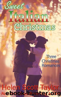 Sweet Italian Christmas: Three Christmas Romances by Helen Scott Taylor