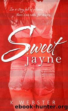 Sweet Jayne by K. Webster