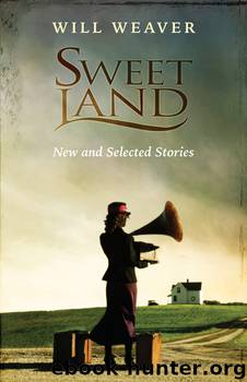 Sweet Land by Will Weaver