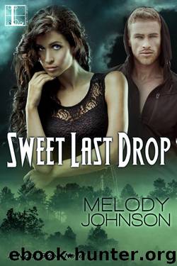 Sweet Last Drop by Melody Johnson