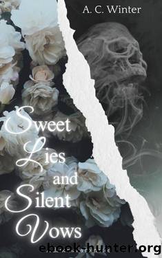 Sweet Lies and Silent Vows by A.C. Winter